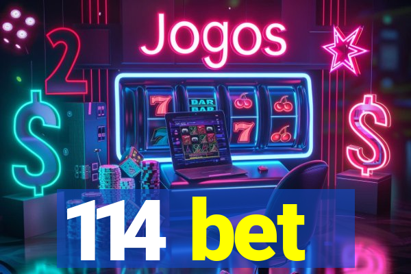 114 bet